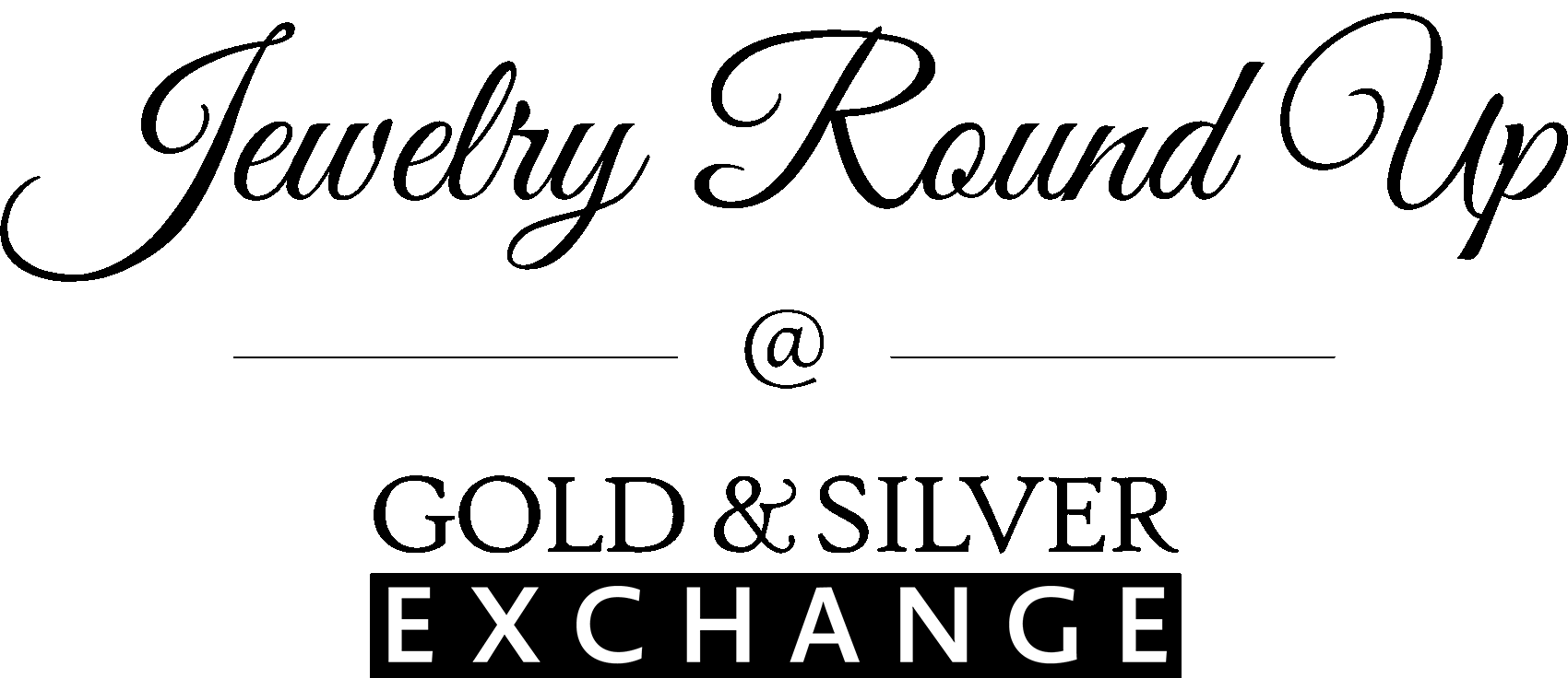 Jewelry Roundup at Gold and Silver Exchange